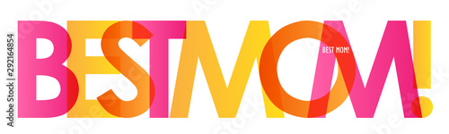 BEST MOM! colorful vector typography banner
