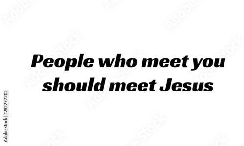 Christian faith, typography for print or use as poster, card, flyer or T shirt
