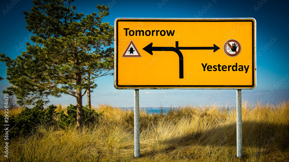 Street Sign to Tomorrow versus Yesterday