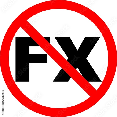 Red prohibition sign in which the word FX is written, as a symbol of the prohibition of Forex activity.