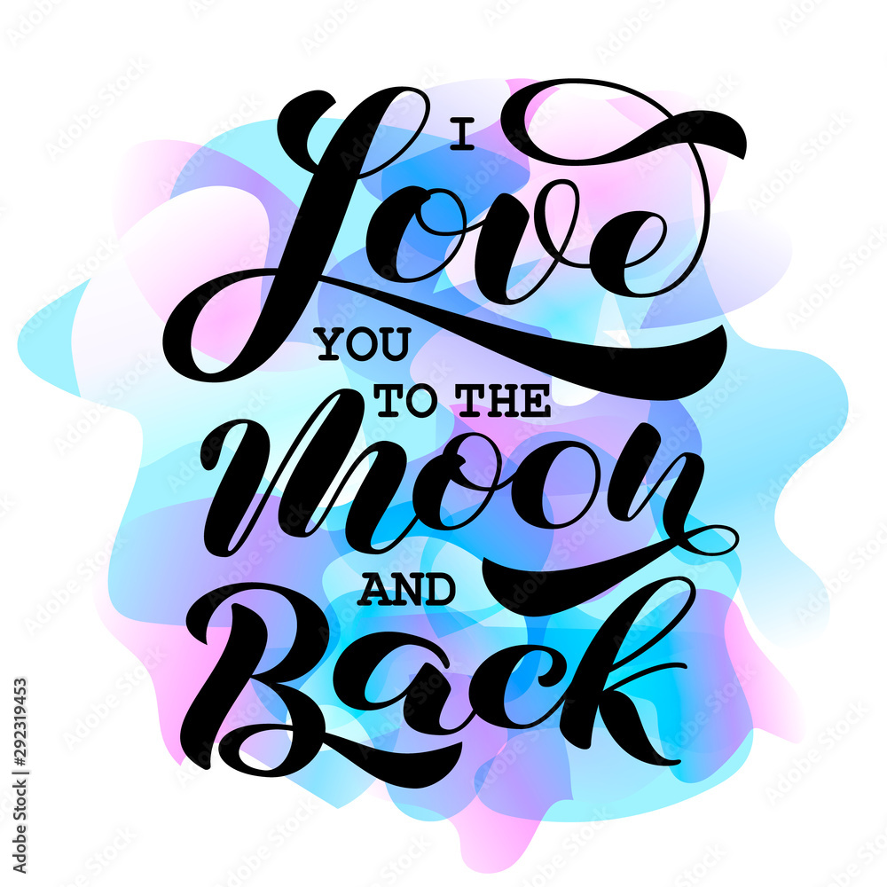 I Love you to the moon and back brush lettering. Vector illustration for card I Love you to the moon and back brush lettering. Vector illustration for card