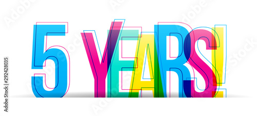 5 Years card. Anniversary sign on white background. Vector Colorful letters.