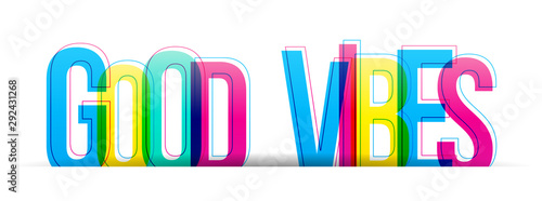 Good Vibes colorful vector phrase isolated on a white background. Typography banner card.