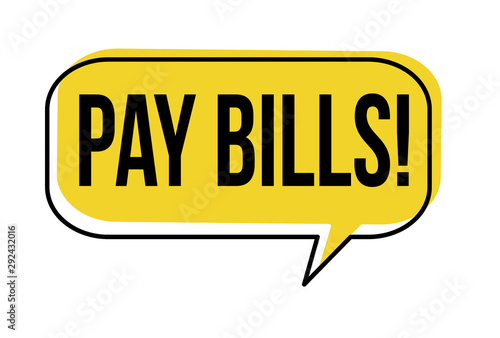 Pay bills speech bubble