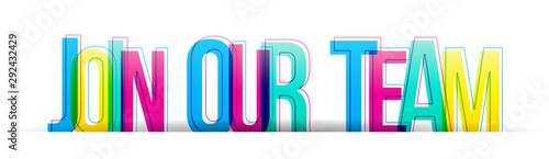 Join Our Team colorful vector text isolated on a white background. Typography banner card.