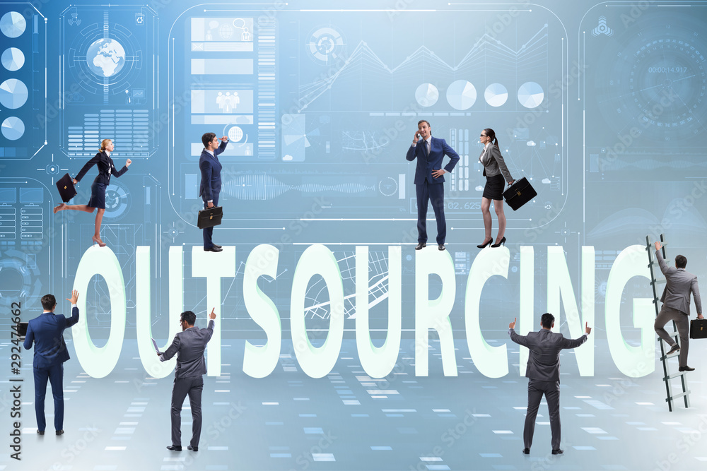 Concept of outsourcing in modern business Concept of outsourcing in modern business