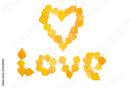 heart made of yellow autumn leaves and the inscription love. White background. texture. isolate. the concept.