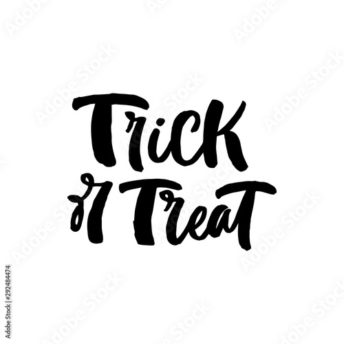 Hand drawn lettering card. The inscription: Trick or treat. Perfect design for greeting cards, posters, T-shirts, banners, print invitations. Halloween postcard.