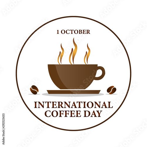 Fototapeta Naklejka Na Ścianę i Meble -  1 October, International Coffee Day. Cup of coffee. Vector illustration.