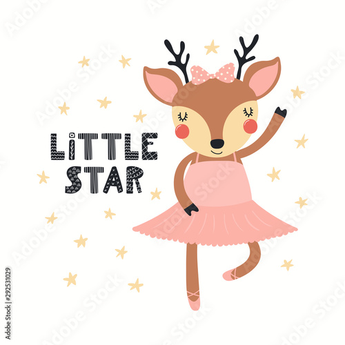 Hand drawn vector illustration of a cute deer ballerina dancing, with lettering quote Little star. Isolated objects on white background. Scandinavian style flat design. Concept for children print.
