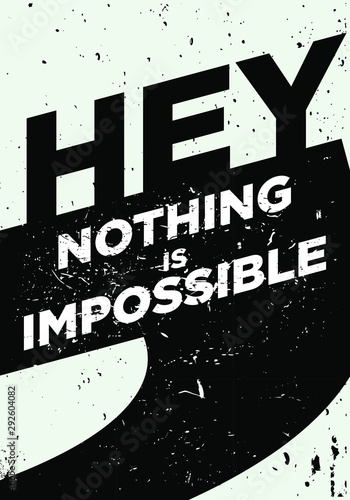 nothing is impossible motivational quotes vector design