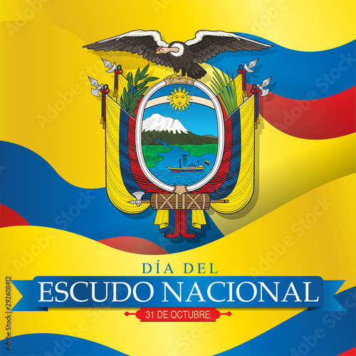 DIA DEL ESCUDO NATIONAL Greeting card - NATIONAL SHIELD DAY in Spanish language - Coat of arms of the Republic of Ecuador on a background of tricolor flags. Vector image