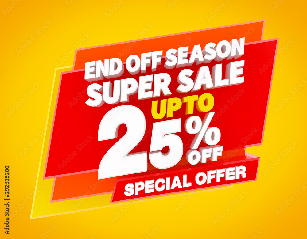 END OFF SEASON SUPER SALE UP TO 25 % SPECIAL OFFER illustration 3D rendering END OFF SEASON SUPER SALE UP TO 25 % SPECIAL OFFER illustration 3D rendering