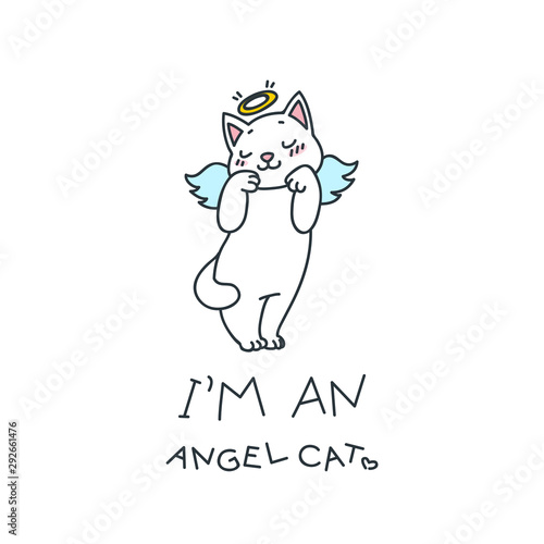 I'm an angel cat. Illustration of a cute white cat with angel wings. Vector 8 EPS.