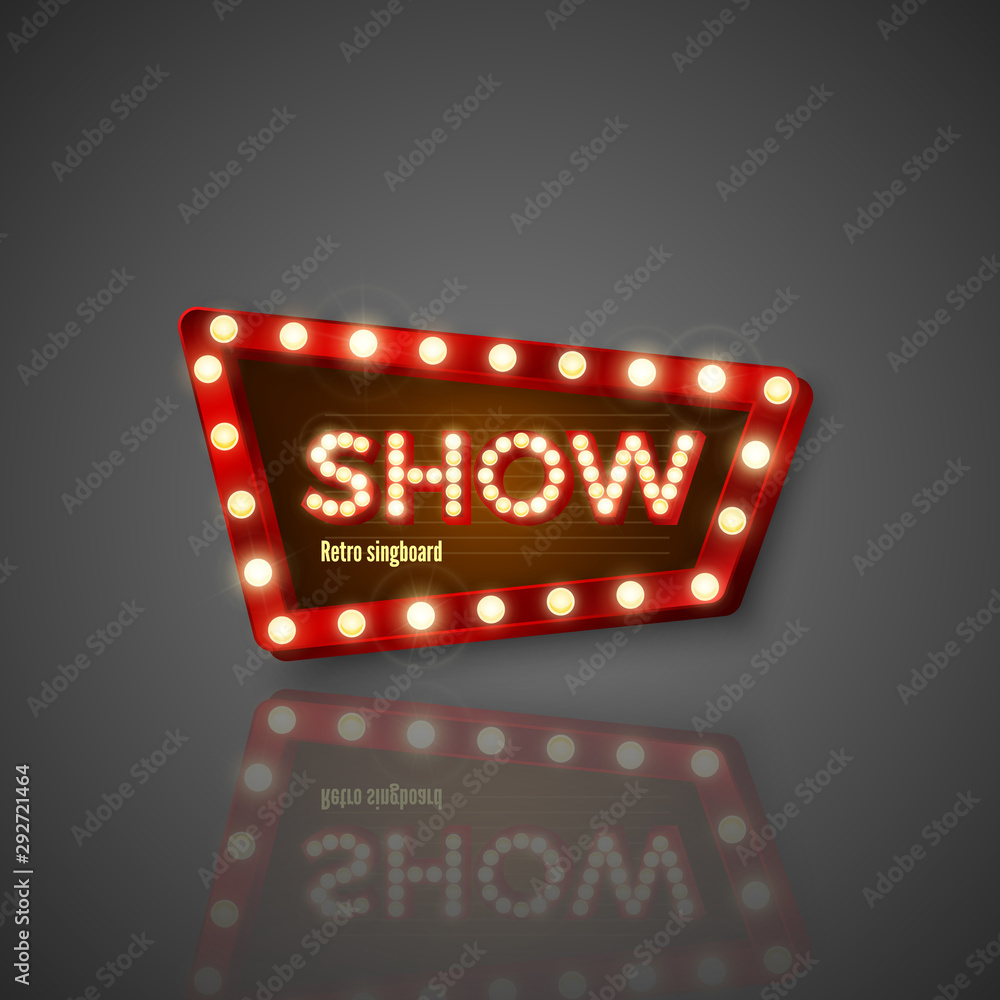 Retro Sign. Signboard with shiny lights and reflection. Show advertising. Vector illustration isolated on dark background Retro Sign. Signboard with shiny lights and reflection. Show advertising. Vector illustration isolated on dark background