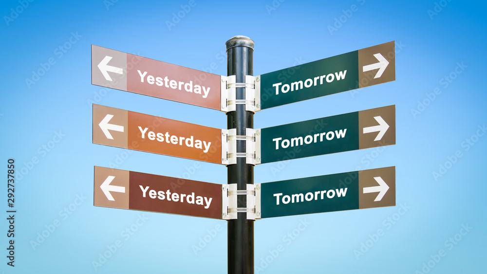 Fototapeta premium Street Sign to Tomorrow versus Yesterday