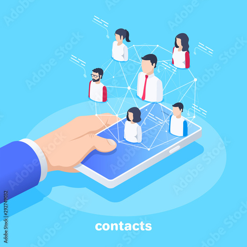isometric vector image on a blue background, a man in a business suit holds a smartphone on the screen of which figures of people symbolizing the contacts of the phone