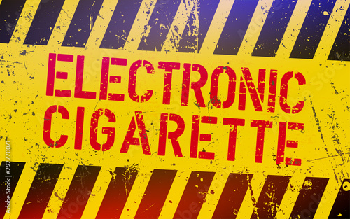 Electronic cigarette lettering on danger sign with yellow and black stripes. Electronic e-cigarette warning sign.
