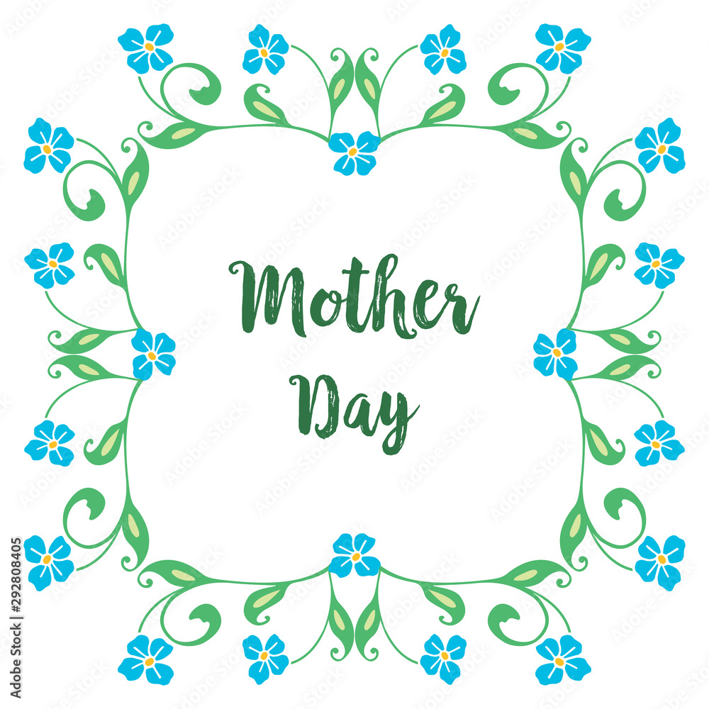 Greeting card mother day, with cute blue flower frame. Vector