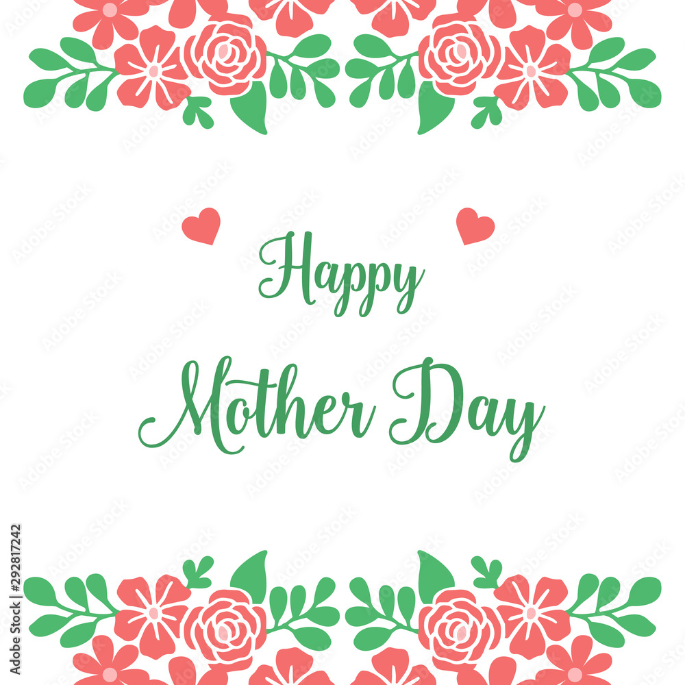 Text card happy mother day, with beauty of rose wreath frame. Vector
