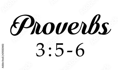 Biblical Phrase from Proverbs 3:5-6, typography for print or use as poster, card, flyer or T shirt