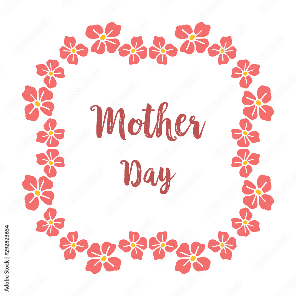 Handwritten lettering happy mother day, with abstract rose flower frame. Vector