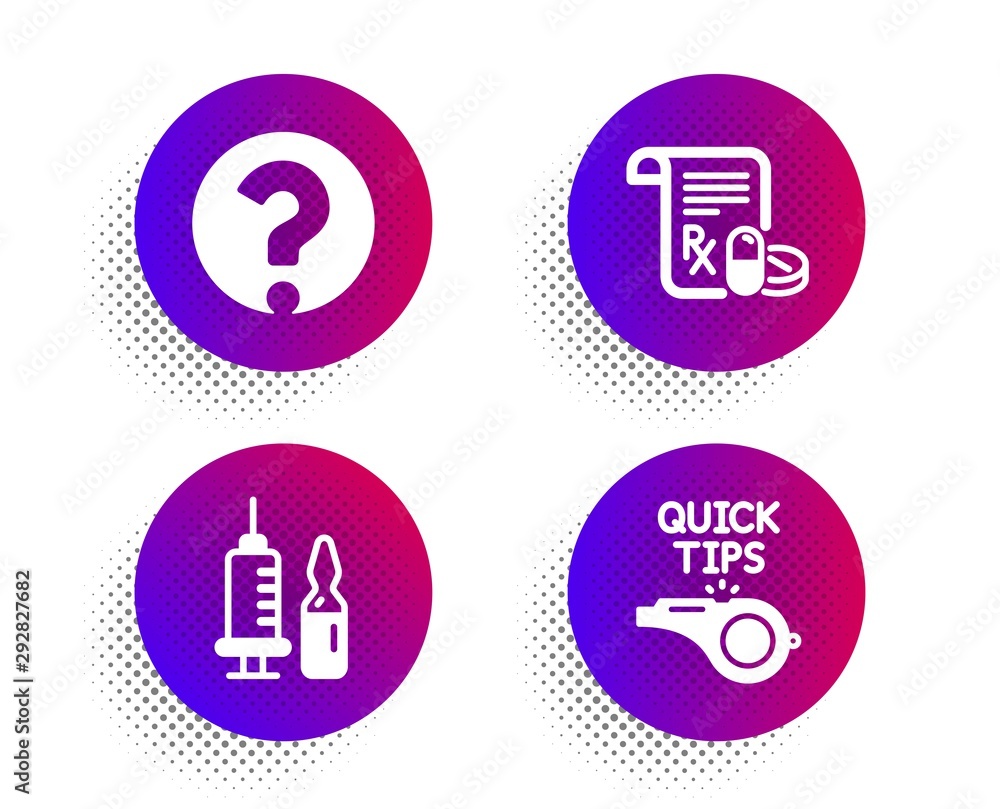 Medical vaccination, Medical prescription and Question mark icons simple set. Halftone dots button. Tutorials sign. Syringe vaccine, Medicine drugs, Ask support. Quick tips. Science set. Vector Medical vaccination, Medical prescription and Question mark icons simple set. Halftone dots button. Tutorials sign. Syringe vaccine, Medicine drugs, Ask support. Quick tips. Science set. Vector