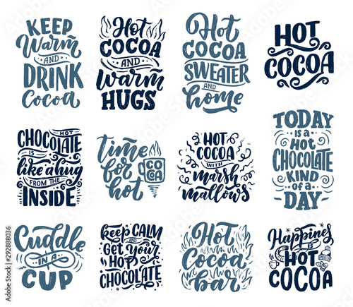 Set with lettering quotes about hot cocoa and hot chocolate for posters or prints. Hand drawn Christmas signs for cafe, bar and restaurant. Vector