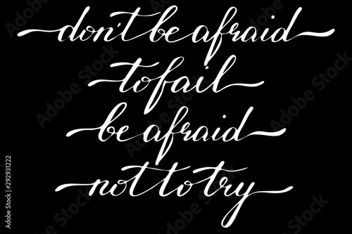 Phrase don't be afraid to fail be afraid not to try handwritten text vector