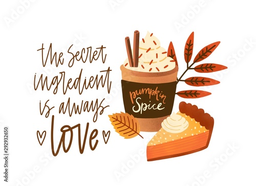 Pumpkin spice latte and pie flat vector illustration. Fall season dessert and drink composition with lettering. Cappuccino in disposable cup and cake slice. Autumn greeting card, postcard design.