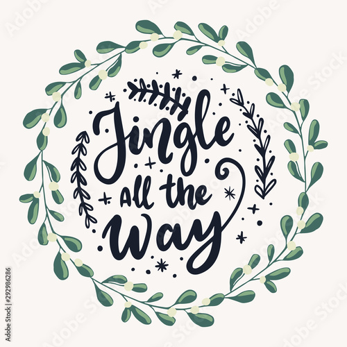 Jingle all the way typography banner and christmas wreath, hand drawn vector floral illsutration. Merry Christmas greeting card, poster, flyer template