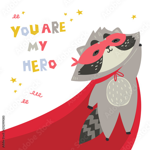 Cute raccoon in superhero costume. You are my hero text. Animal with extraordinary flying abilities wear mask of a hero and purple cloak. Flat vector illustration.Stars and abstract elements