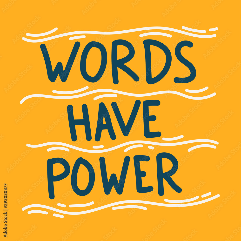 Words Have Power with lineart concept and yellow background Words Have Power with lineart concept and yellow background