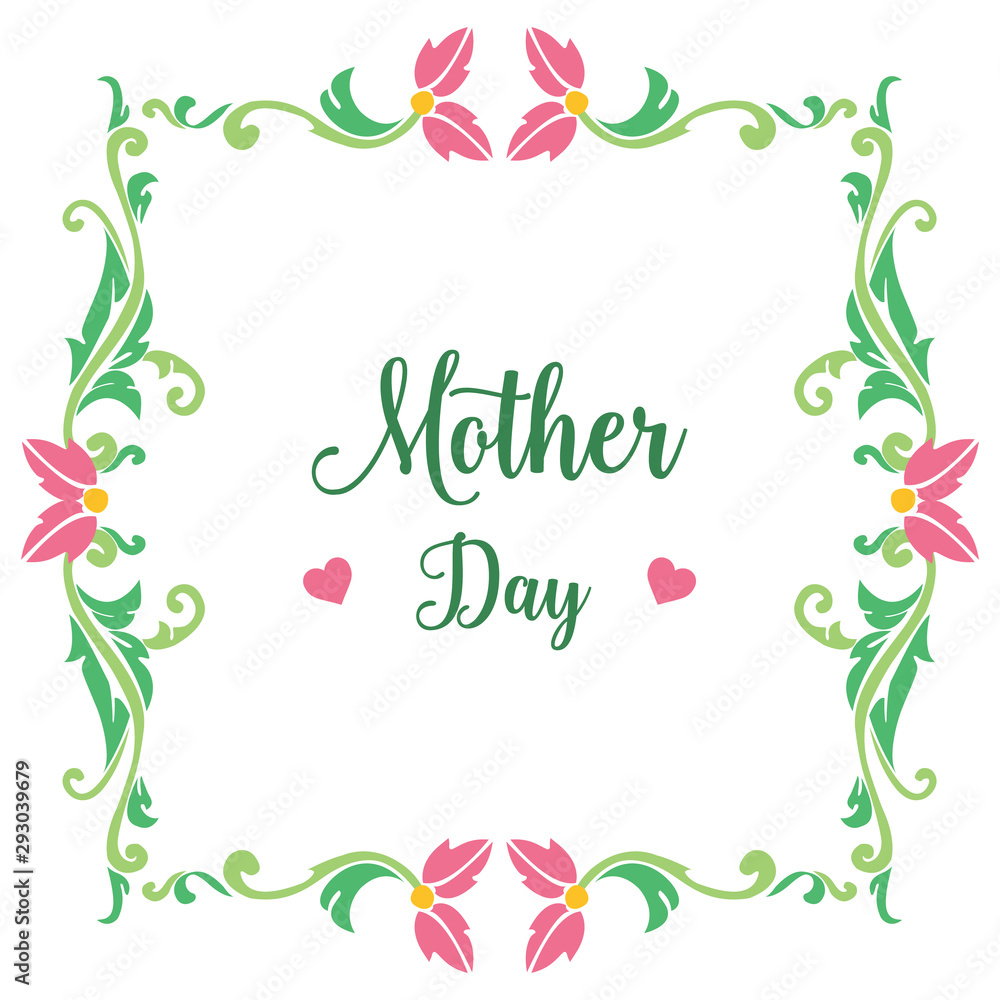 Lettering of mother day with ornament art of green leaf flower frame. Vector