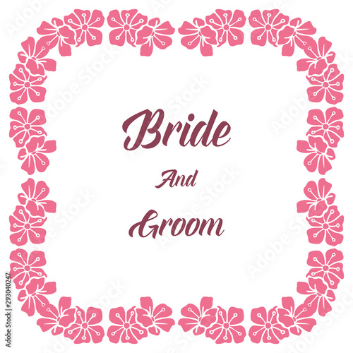Lettering of bride and groom, with design pattern green leafy floral frame. Vector