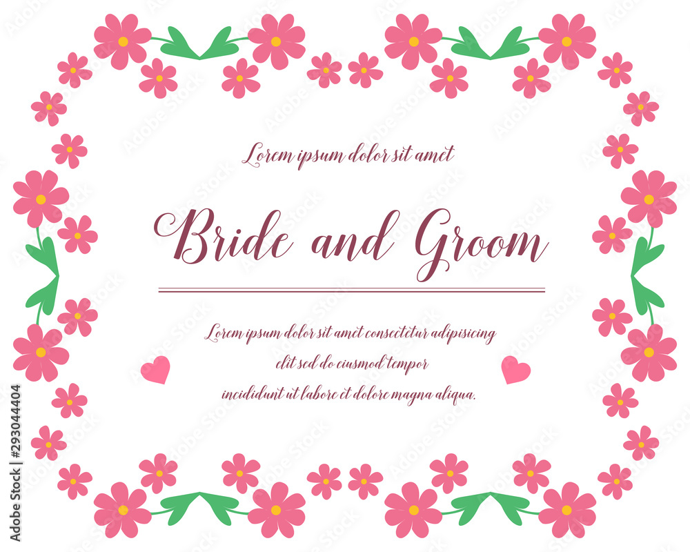 Template of card text bride and groom, with plant of green leaves frame and pink flower. Vector