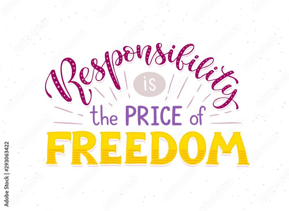 Fototapeta premium motivational poster about responsibility and freedom