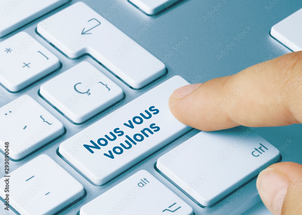 Fototapeta premium Nous vous voulons