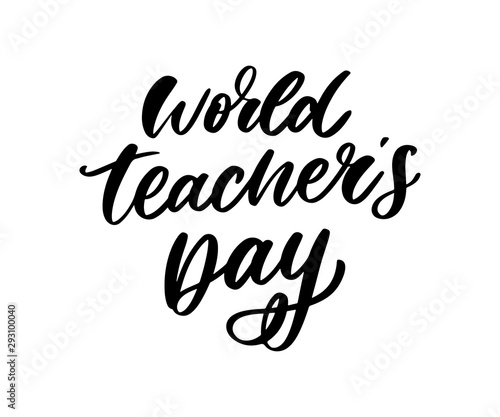 poster for world Teacher s Day lettering calligraphy brush vector illustration.