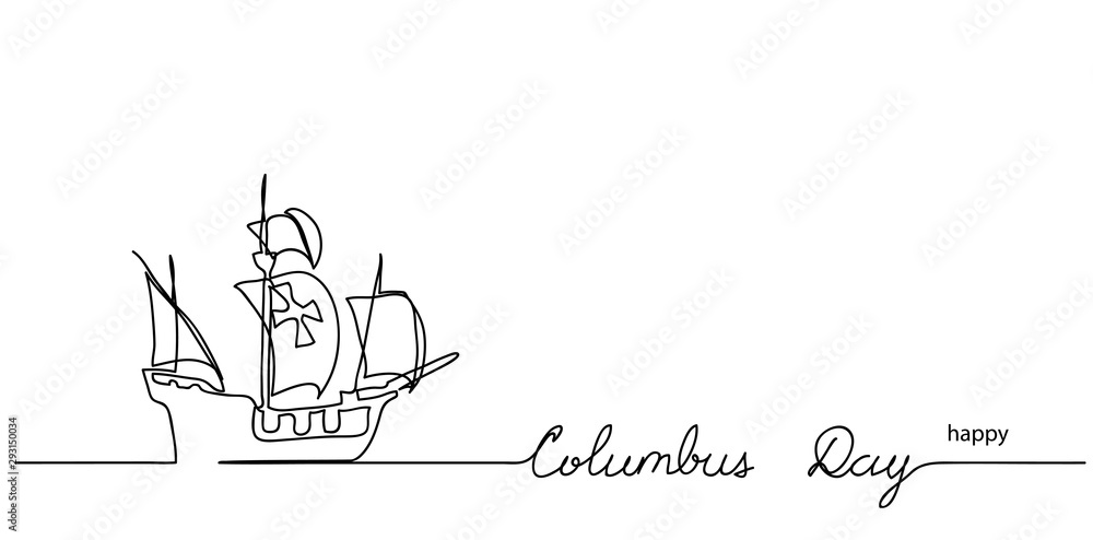 Happy Columbus day lettering and ship outline. Black and white simple vector Happy Columbus day illustration. Continuous line drawing art. Happy Columbus day lettering and ship outline. Black and white simple vector Happy Columbus day illustration. Continuous line drawing art.