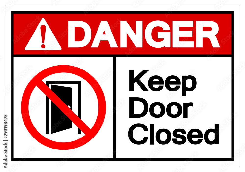 Danger Keep Door Closed Symbol Sign ,Vector Illustration, Isolate On White Background Label .EPS10