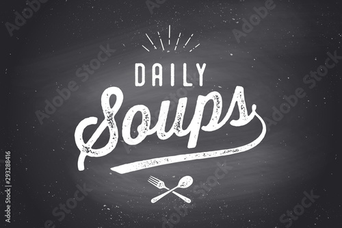 Daily Soups, Lettering. Wall decor, poster, sign, quote
