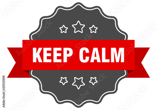 keep calm red label. keep calm isolated seal. keep calm