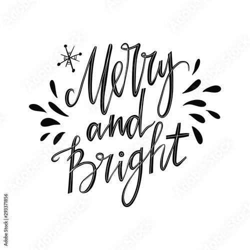 Merry and Bright hand lettering inspirational quotes . Christmas card.
