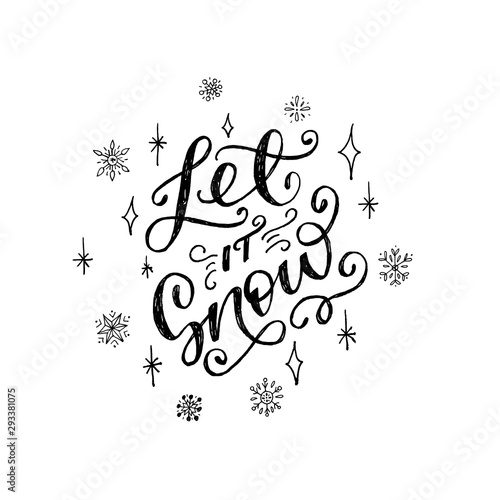 Let it snow hand lettering inscription