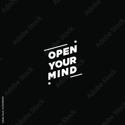 Open Your Mind - motivational inscription template