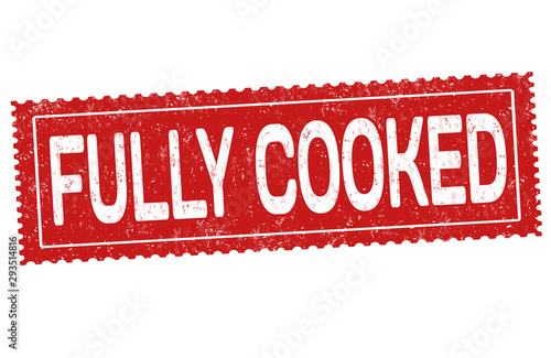 Fully cooked sign or stamp