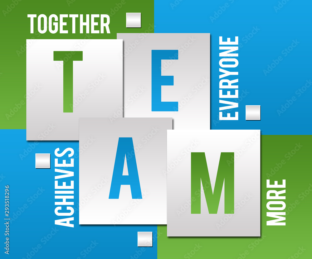 TEAM - Together Everyone Achieves More Green Blue Squares Text TEAM - Together Everyone Achieves More Green Blue Squares Text