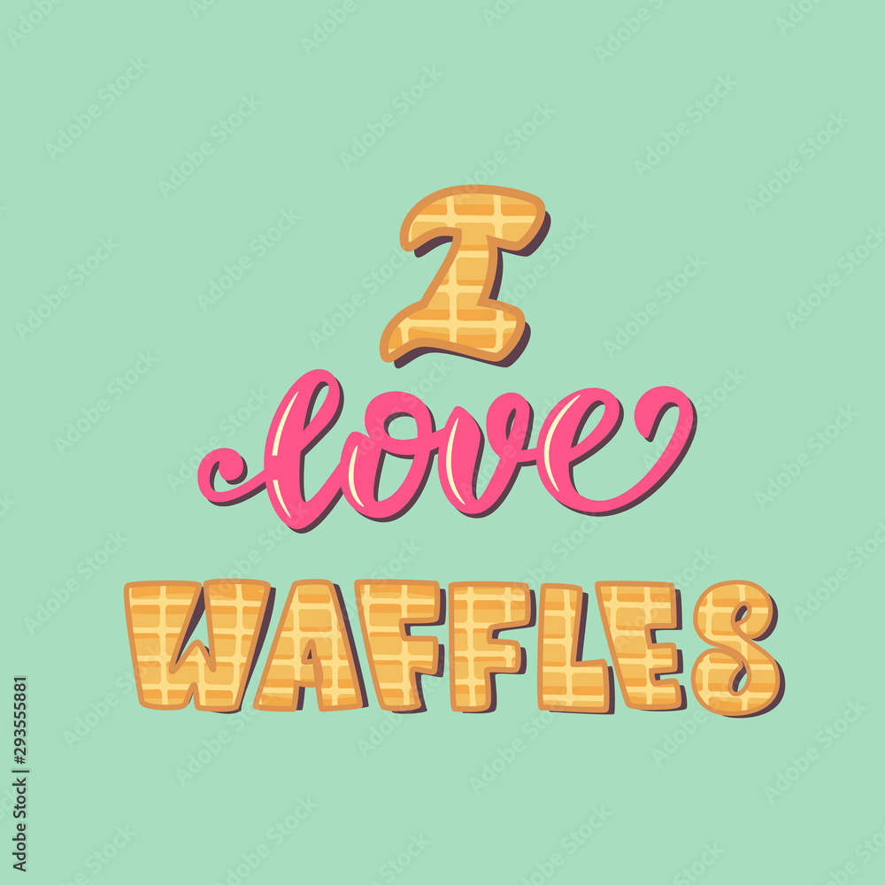 Lettering poster design I love waffles. Vector illustration. Stock