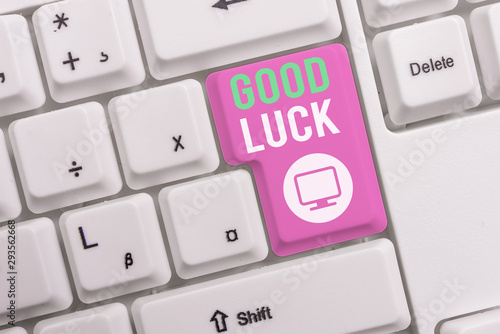 Text sign showing Good Luck. Business photo text A positive fortune or a happy outcome that a demonstrating can have White pc keyboard with empty note paper above white background key copy space photo